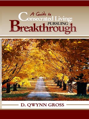 cover image of A Guide to Consecrated Living: Pursuing Breakthrough